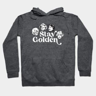 Stay Golden - Golden Girls Hoodie